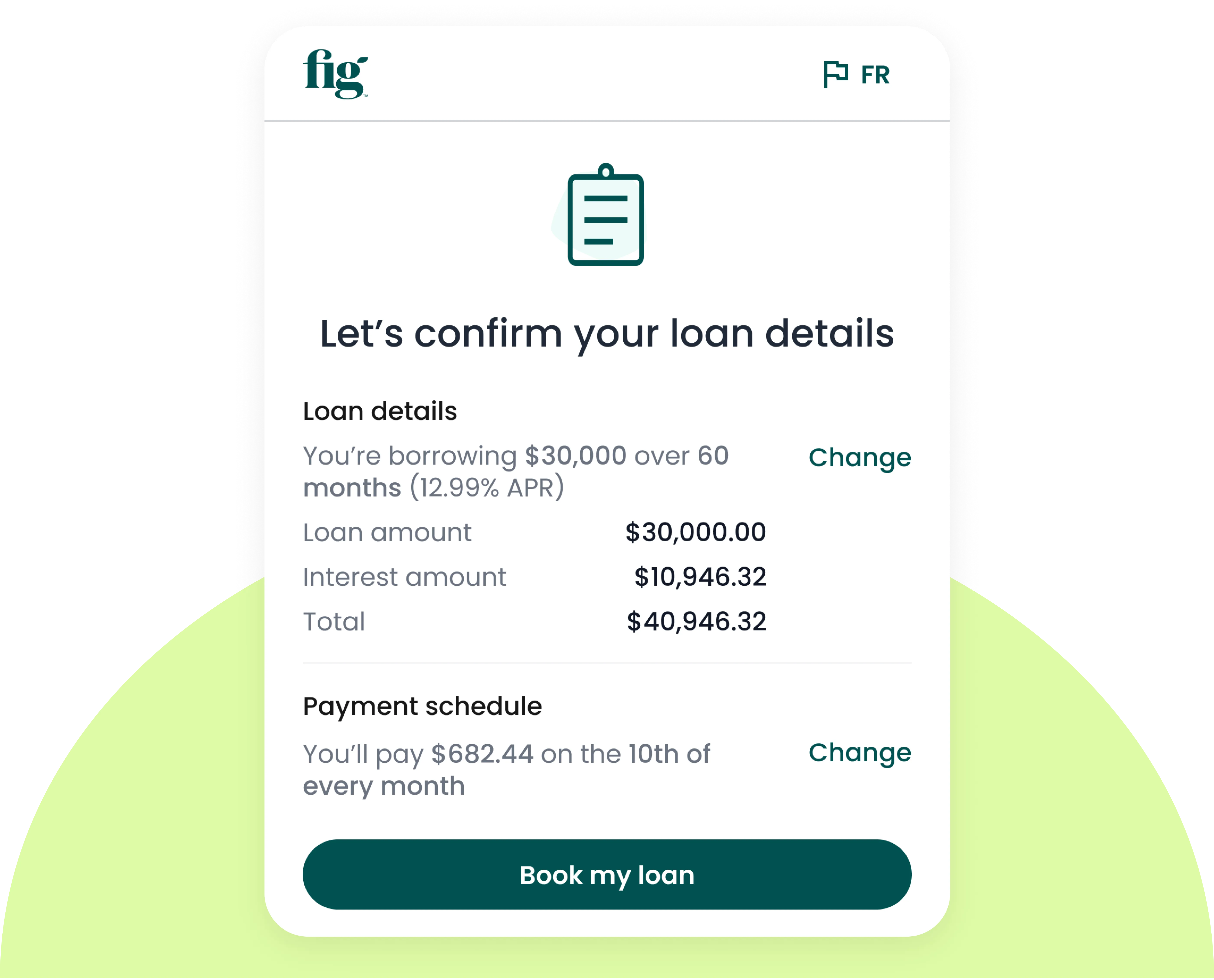 A loan confirmation screen from 'fig'. Buttons to change details and book the loan are visible.